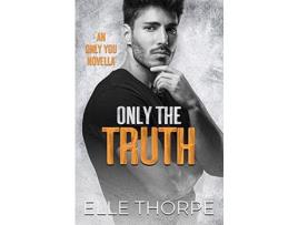 Livro Only The Truth de Elle Thorpe ( Inglês )