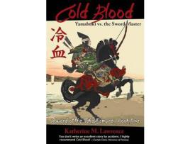 Livro Cold Blood: Yamabuki Vs. The Sword Master de Katherine M Lawrence ( Inglês )
