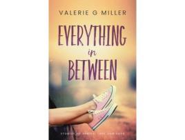Livro Everything In Between de Valerie Miller ( Inglês )