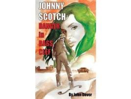 Livro Danger In Bass Clef: A Johnny Scotch Adventure de John Dover ( Inglês )