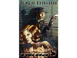 Livro Zombie Detective: The Extraordinary Adventures Of Sam Melvin de Dori Harrell ( Inglês )