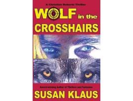 Livro Wolf In The Crosshairs de Susan Klaus ( Inglês )