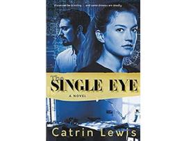 Livro The Single Eye: A Novel (The Architects, Book 1) de Catrin Lewis ( Inglês )