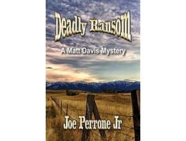 Livro Deadly Ransom: A Matt Davis Mystery de Joe Perrone Jr ( Inglês )