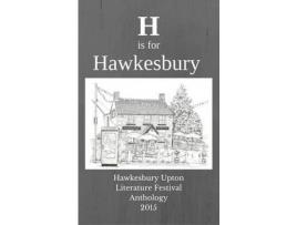 Livro H Is For Hawkesbury: Hawkesbury Upton Literature Festival Anthology 2015 de Debbie Young ( Inglês )