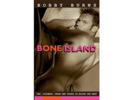Livro Bone Island de Bobby Burns ( Inglês )