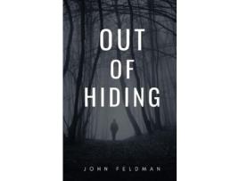 Livro Out Of Hiding de John Feldman ( Inglês )