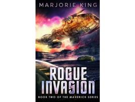 Livro Rogue Invasion: Book 2 Of The Maverick Series de Marjorie King ( Inglês )