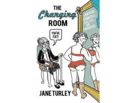 Livro The Changing Room: A British Comedy Of Love, Loss And Laughter de Jane Turley ( Inglês )