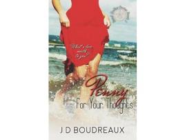 Livro Penny For Your Thoughts de J D Boudreaux ( Inglês )