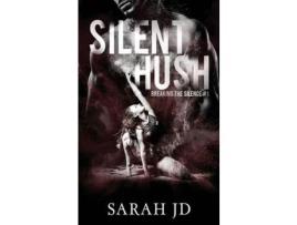 Livro Silent Hush de Sarah JD ( Inglês )