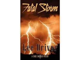 Livro Fatal Storm de Lee Driver ( Inglês )