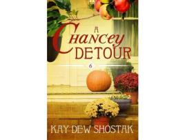 Livro A Chancey Detour de Kay Dew Shostak ( Inglês )