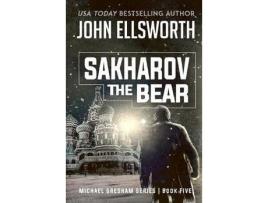 Livro Sakharov The Bear: Michael Gresham Legal Thriller Series Book Five de John Ellsworth ( Inglês )