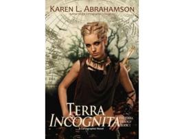 Livro Terra Incognita: Book 1 Of The Terra Trilogy de Karen L. Abrahamson ( Inglês )