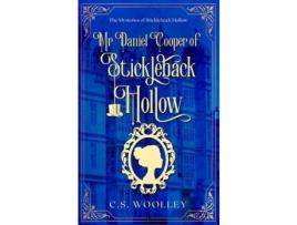 Livro Mr Daniel Cooper Of Stickleback Hollow: A British Victorian Cozy Mystery de C.S. Woolley ( Inglês )