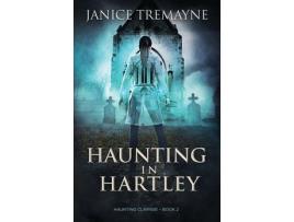 Livro Haunting In Hartley: A Supernatural Suspense Horror de Janice Tremayne ( Inglês )
