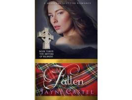 Livro Fallen: A Medieval Scottish Romance de Jayne Castel ( Inglês )