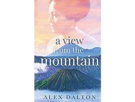 Livro A View From The Mountain de Alex Dalton ( Inglês )