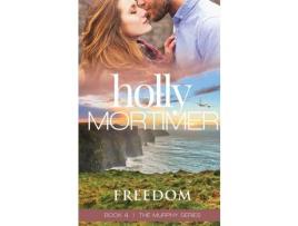 Livro Freedom de Holly Mortimer ( Inglês )