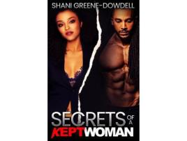 Livro Secrets Of A Kept Woman de Shani Greene-Dowdell ( Inglês )