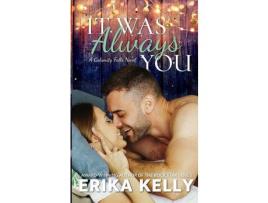 Livro It Was Always You de Erika Kelly ( Inglês )