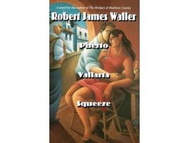 Livro Puerto Vallarta Squeeze de Robert James Waller ( Inglês )