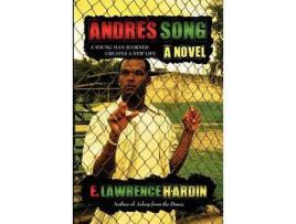 Livro Andre'S Song: A Young Man Scorned Creates A New Life de E. Lawrence Hardin ( Inglês )