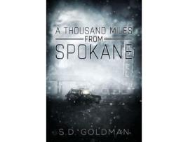 Livro A Thousand Miles From Spokane de S.D. Goldman ( Inglês )