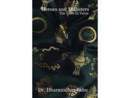 Livro Heroes And Monsters: Ten Tales In Verse de Dharanidhar Sahu ( Inglês )
