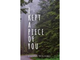 Livro I Kept A Piece Of You de Joanna Wolford ( Inglês )
