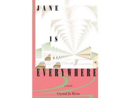 Livro Jane Is Everywhere de Crystal Jo Reiss ( Inglês )