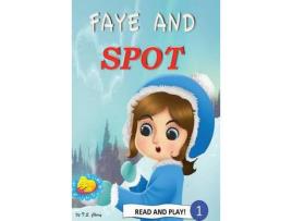 Livro Faye And Spot: Read And Play de T.S. Cherry ( Inglês )