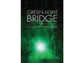 Livro Green Light Bridge de Larry Black ( Inglês )