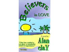 Livro Believers In Love de Alan Clay ( Inglês )