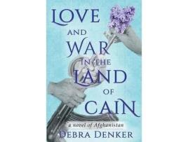 Livro Love And War In The Land Of Cain de Denker ( Inglês )