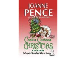 Livro Cook'S Curious Christmas - A Fantasy [Large Print]: An Angie &Amp; Friends Food &Amp; Spirits Mystery de Joanne Pence ( Inglês )