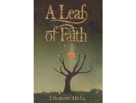 Livro A Leaf Of Faith de J. Suthern Hicks ( Inglês )