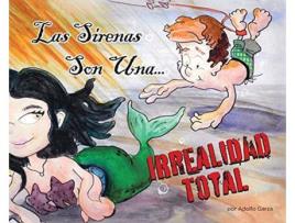 Livro Las Sirenas Son Una... Irrealidad Total de Adolfo Garza ( Inglês )