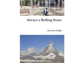 Livro Always A Rolling Stone de Alan Greenhalgh ( Inglês )