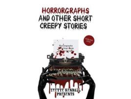 Livro Horrorgraphs And Other Short Creepy Stories de Yvette Kendall ( Inglês )