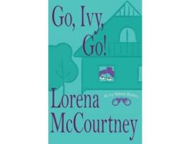 Livro Go, Ivy, Go!: Ivy Malone Mysteries, Book 5 de Lorena McCourtney ( Inglês )