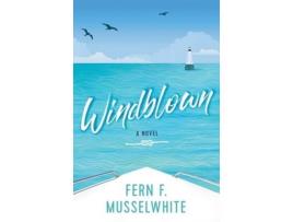 Livro Windblown: A Novel de Fern F. Musselwhite ( Inglês )