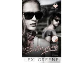 Livro Shatterproof de Lexi Greene ( Inglês )