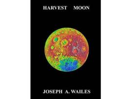 Livro Harvest Moon de JosephA. Wailes ( Inglês )