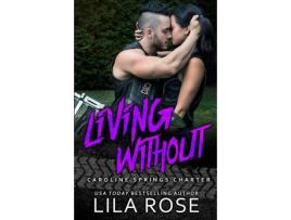 Livro Living Without de Lila Rose ( Inglês )