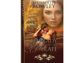 Livro The Lady And The Pirate de Bernadette Rowley ( Inglês )