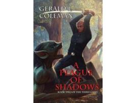 Livro A Plague Of Shadows: Book Two Of The Three Gifts de Gerald L. Coleman ( Inglês )