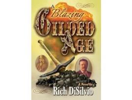 Livro A Blazing Gilded Age de Rich DiSilvio ( Inglês )