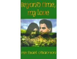 Livro Beyond Time, My Love de Michael O'Bannon ( Inglês )